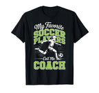 Soccer Coach My Favorite Soccer Players T-Shirt - Graphic Print Men Women