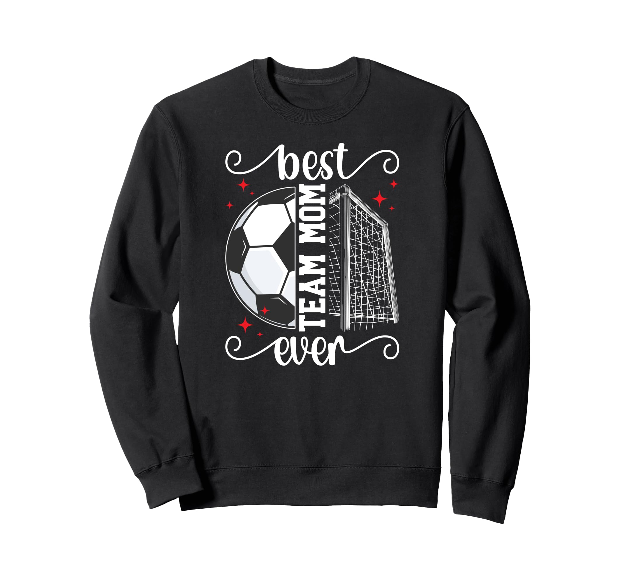 Best Soccer Team Mom Ever Soccer Sweatshirt - Streetwear Style Men Women