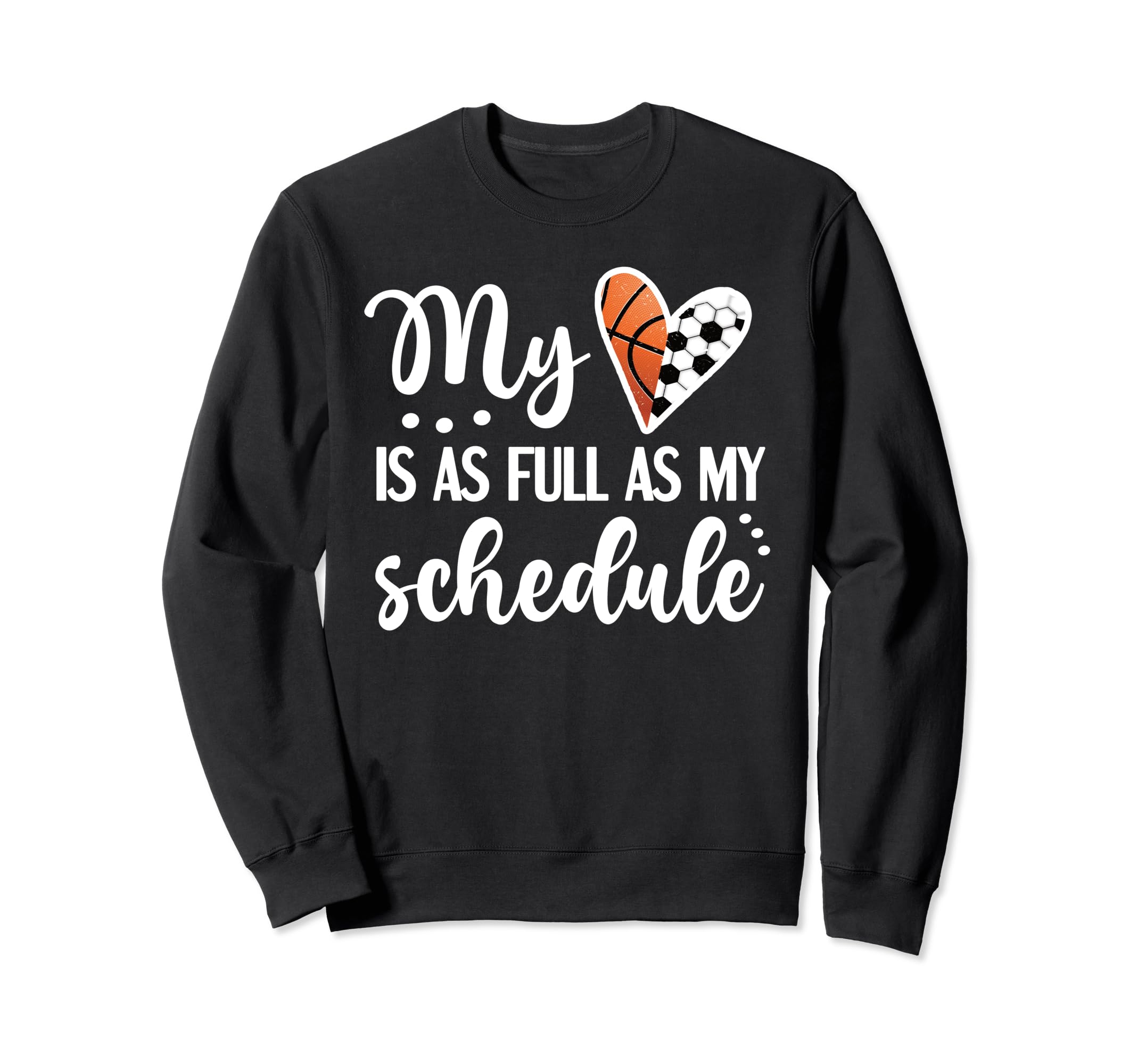 Full Schedule Heart Proud Sweatshirt - Novelty Apparel Men Women