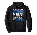 Im Lacrosse Goalie Brother Lacrosse Hoodie - Fun Novelty Design Men Women