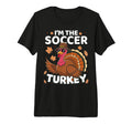 Thanksgiving Im Soccer Turkey T-Shirt - Casual Everyday Wear for Adults