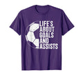 Lifes About Goals And Assists Soccer Fan T-Shirt - Trendy Graphic Unisex