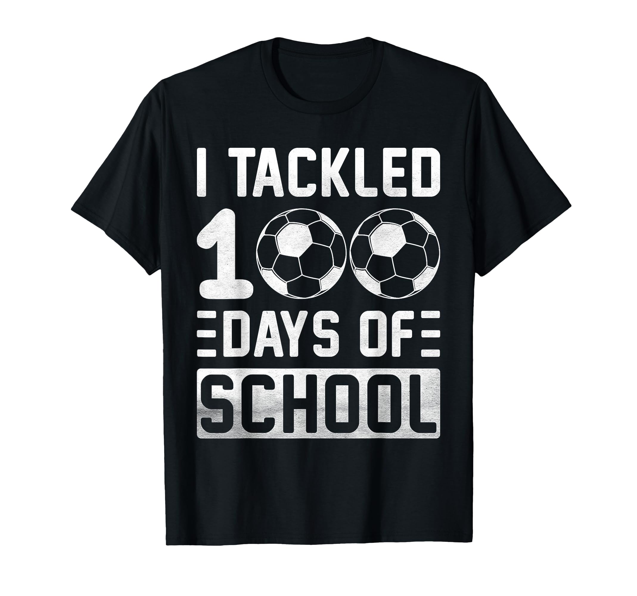 I Tackled 100 Days School Soccer T-Shirt - Casual Everyday Wear for Adults
