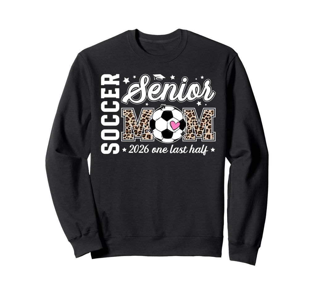 Soccer Senior Mom 2026 Last Sweatshirt - Casual Everyday Wear for Adults