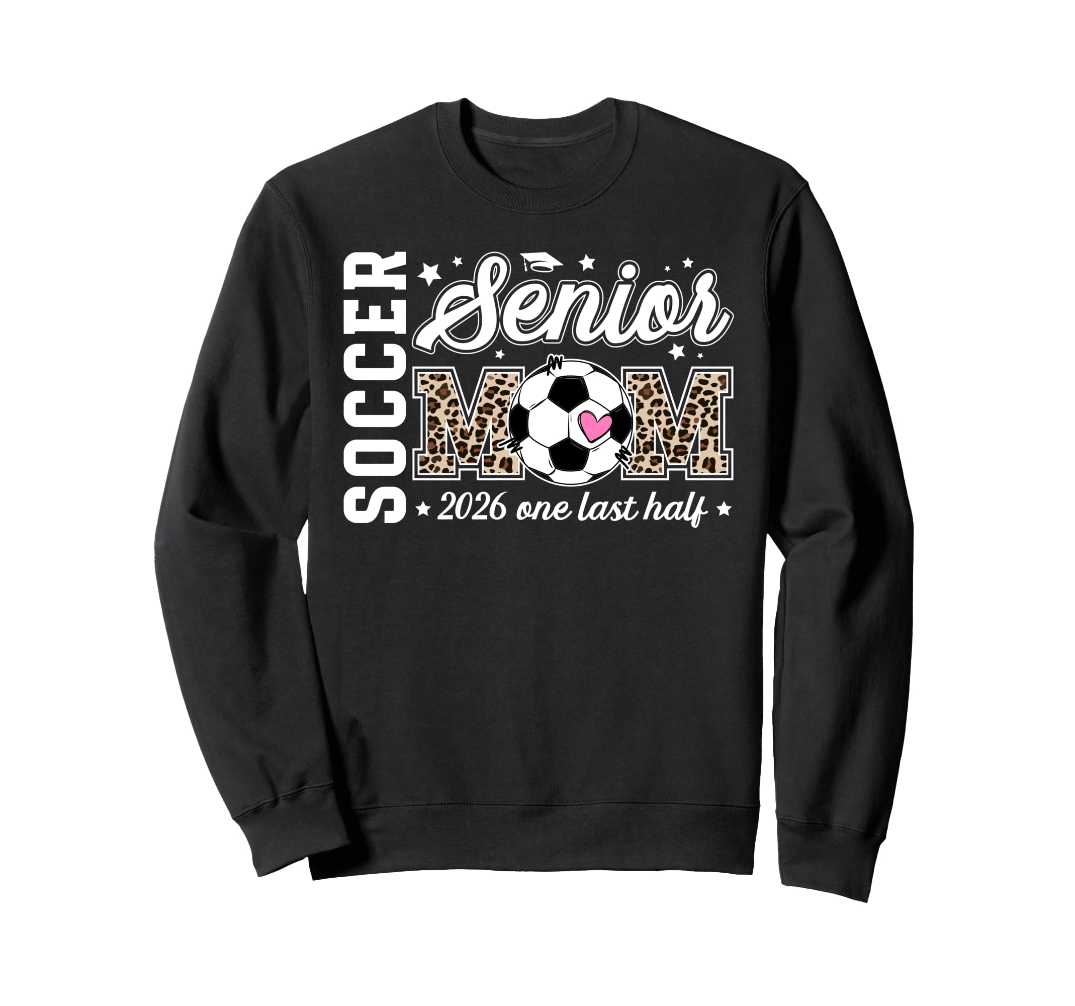 Soccer Senior Mom 2026 Last Sweatshirt - Casual Everyday Wear for Adults