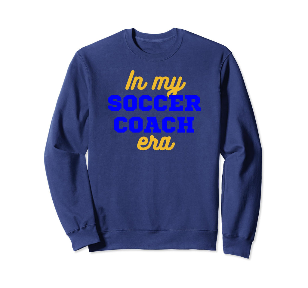 My Soccer Coach Era Team Gift Sweatshirt - Casual Everyday Wear Men Women