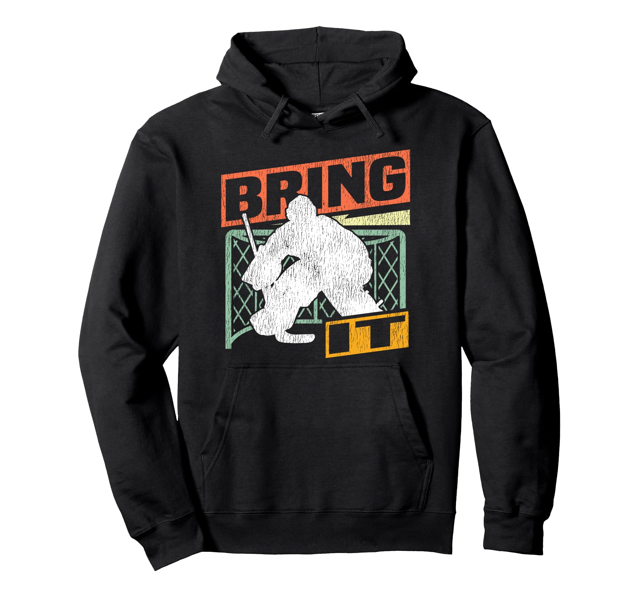 Ice Hockey Goalie Goalkeeper Bring It Hoodie - Fun Novelty Design Men Women