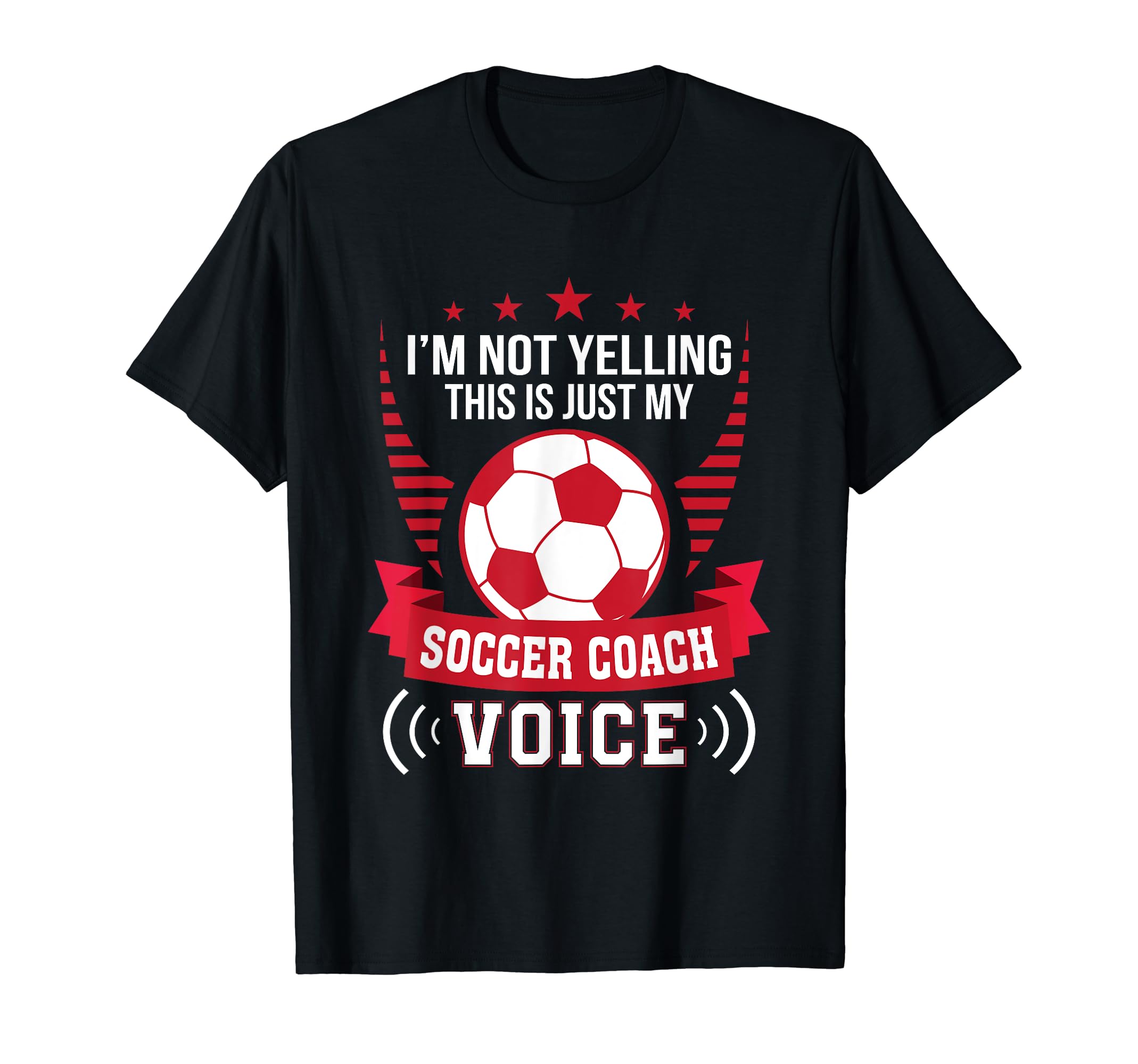 Im Not Yelling This Just My T-Shirt - Casual Everyday Wear for Adults