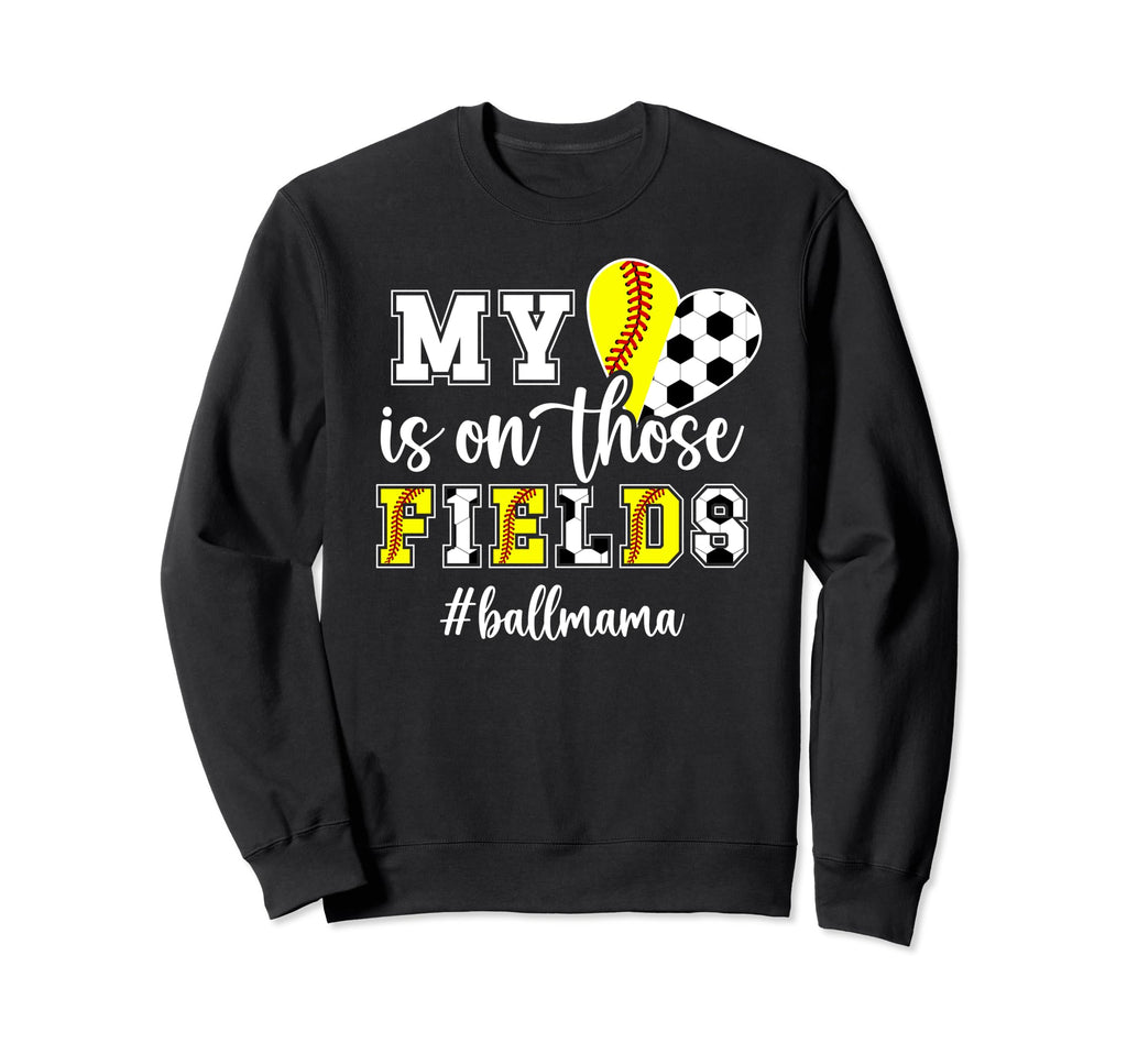 Those Fields Ball Mama Softball Sweatshirt - Graphic Print Men Women
