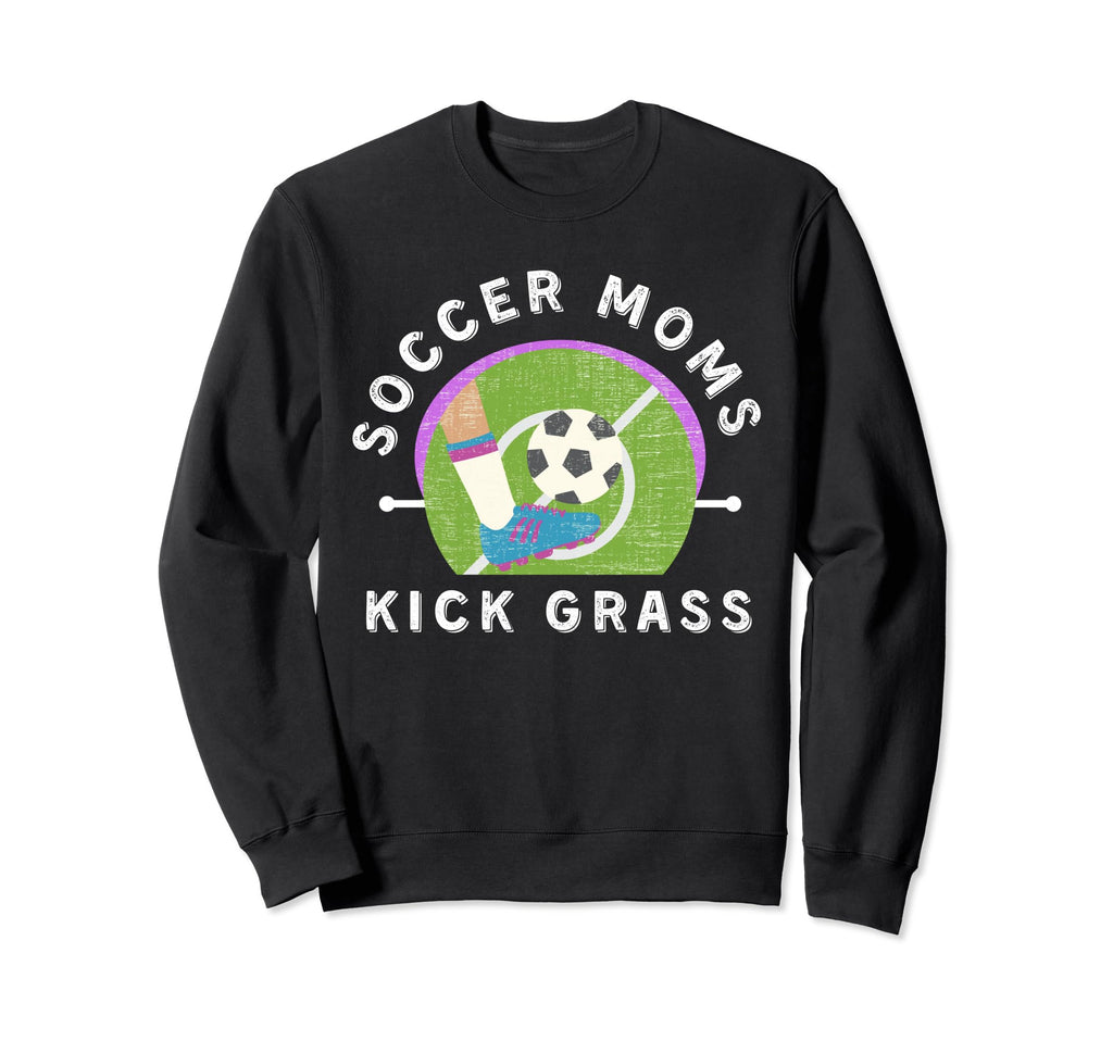 Soccer Moms Kick Grass Mothers Day Sweatshirt - Trendy Graphic Men Women