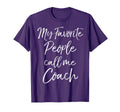 Coaching Gift Funny My Favorite People T-Shirt - Graphic Print for Adults
