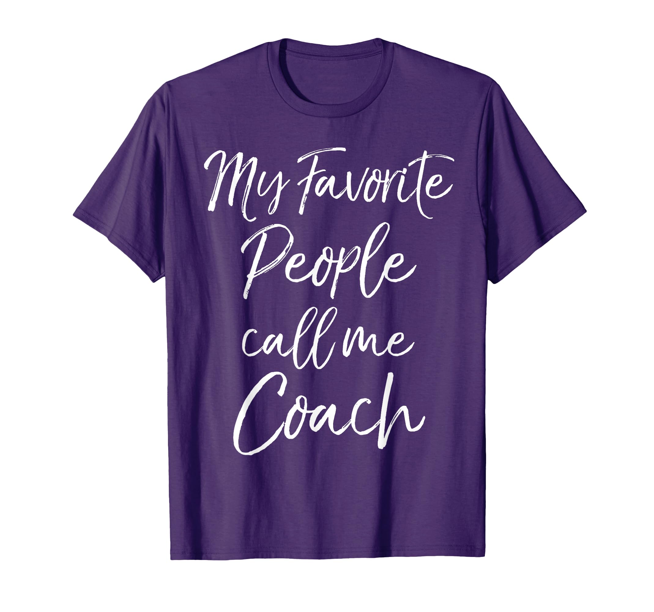 Coaching Gift Funny My Favorite People T-Shirt - Graphic Print for Adults