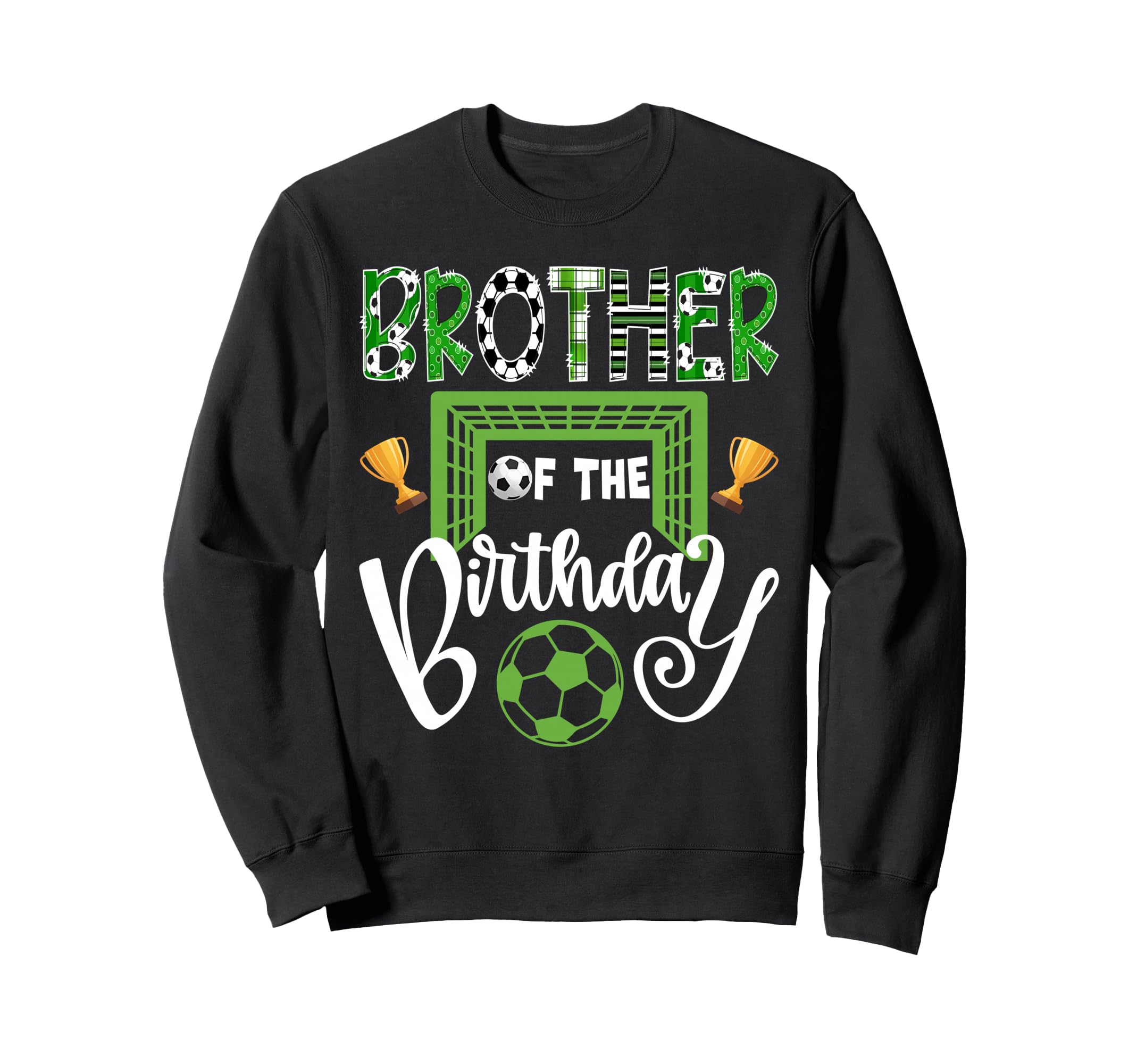 Brother Birthday Soccer Player Bday Sweatshirt - Unique Graphic Men Women