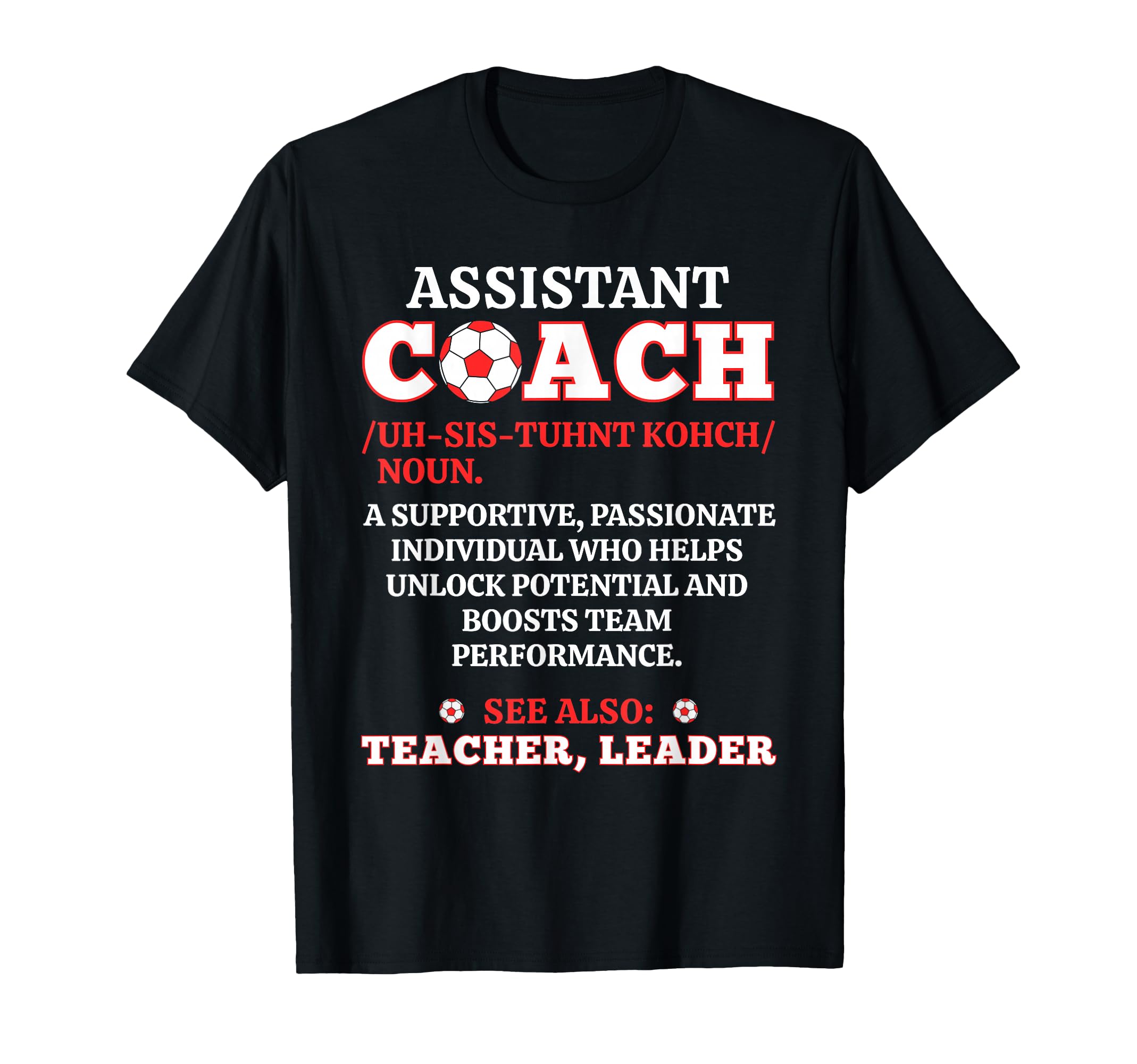 Soccer Assistant Coach Noun Definition T-Shirt - Novelty Apparel Unisex