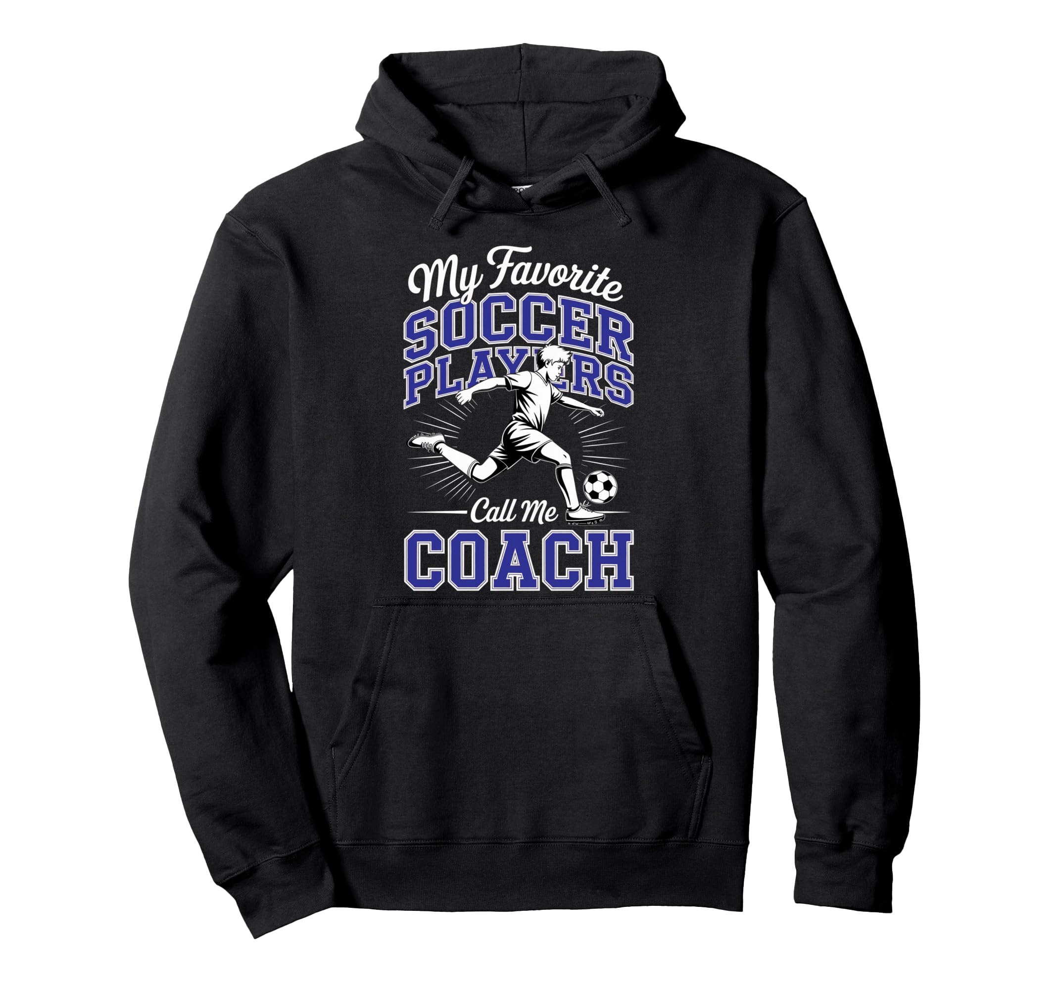 Soccer Coach My Favorite Soccer Hoodie - Streetwear Style Men Women