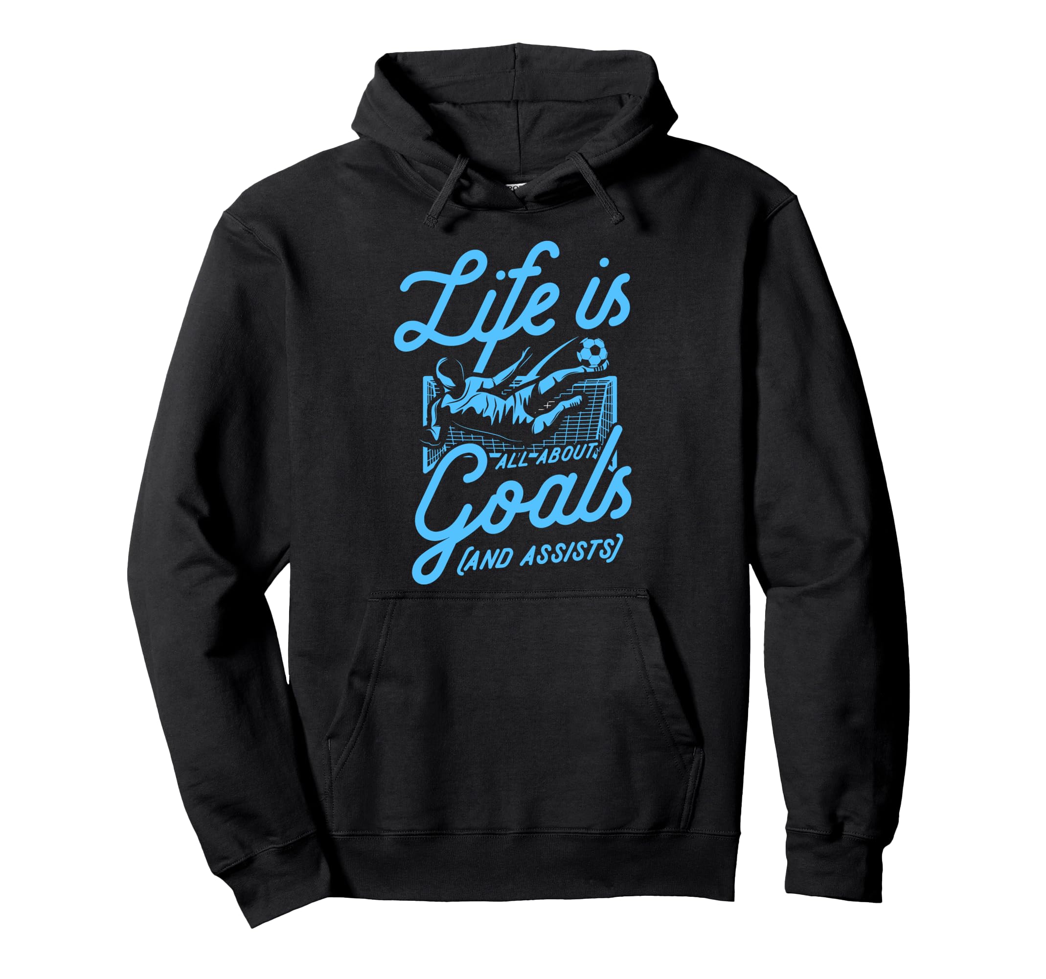 Life Is All About Goals And Assists Hoodie - Novelty Apparel Men Women