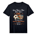 Once Upon Time There Was Loved Soccer And T-Shirt - Graphic Print Unisex