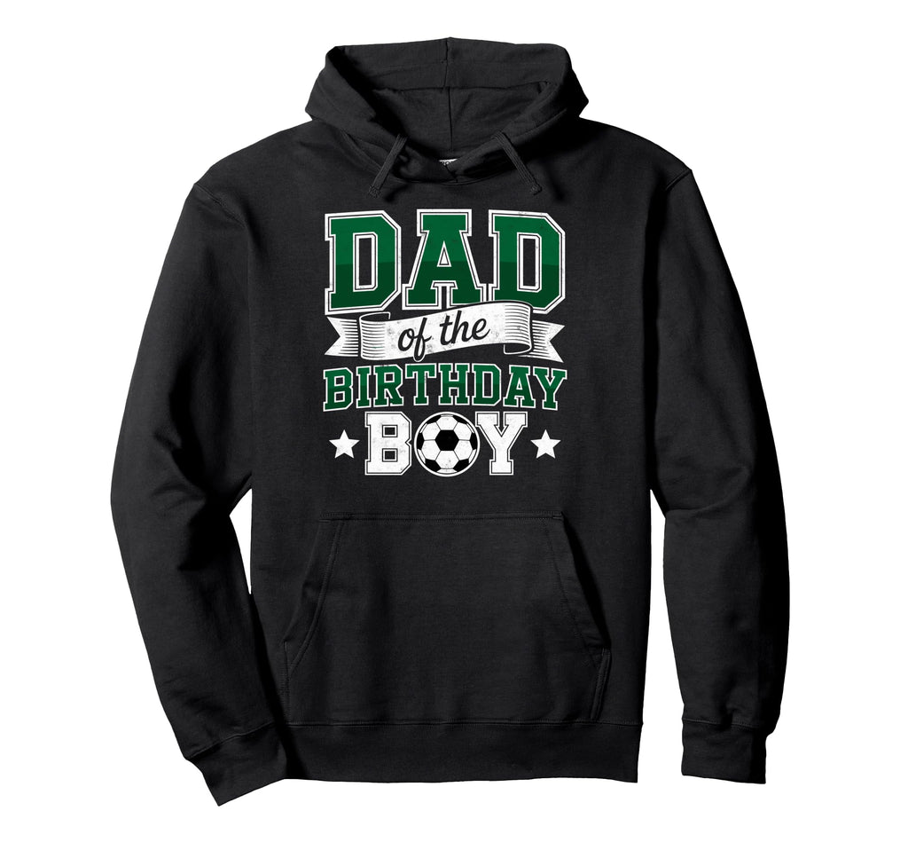Dad Birthday Soccer Goalie Bday Player Hoodie - Novelty Apparel for Adults