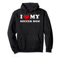 I Love My Soccer Mom I Heart My Soccer Mom Hoodie - Minimalist Print Unisex