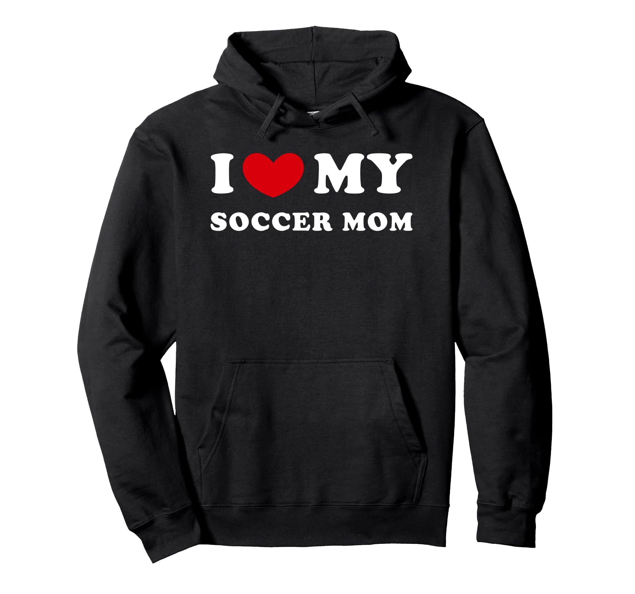I Love My Soccer Mom I Heart My Soccer Mom Hoodie - Minimalist Print Unisex