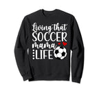 Soccer Mama Life Soccer Mom Sweatshirt - Casual Everyday Wear Unisex