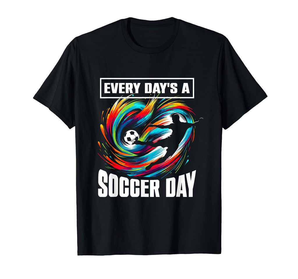 Every Days Soccer Day Soccer Designs T-Shirt - Trendy Graphic Men Women