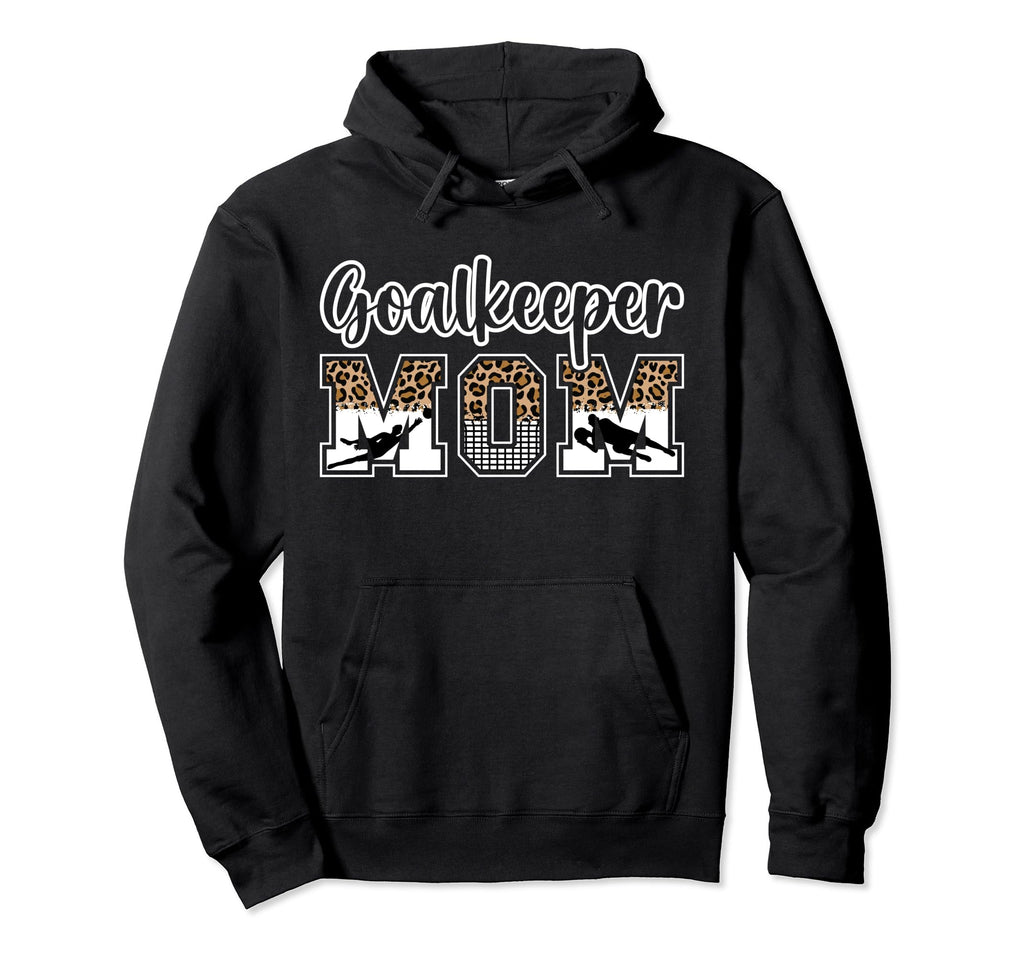 Soccer Goalkeeper Mom Soccer Goalie Hoodie - Custom Art Print Men Women