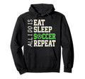 All I Do Is Eat Sleep Soccer Repeat Hoodie - Minimalist Print for Adults
