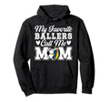 My Favorite Ballers Call Me Mom Hoodie - Custom Art Print for Adults
