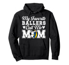 My Favorite Ballers Call Me Mom Hoodie - Custom Art Print for Adults