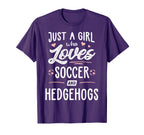 Just Who Loves Soccer And Hedgehogs T-Shirt - Streetwear Style Men Women