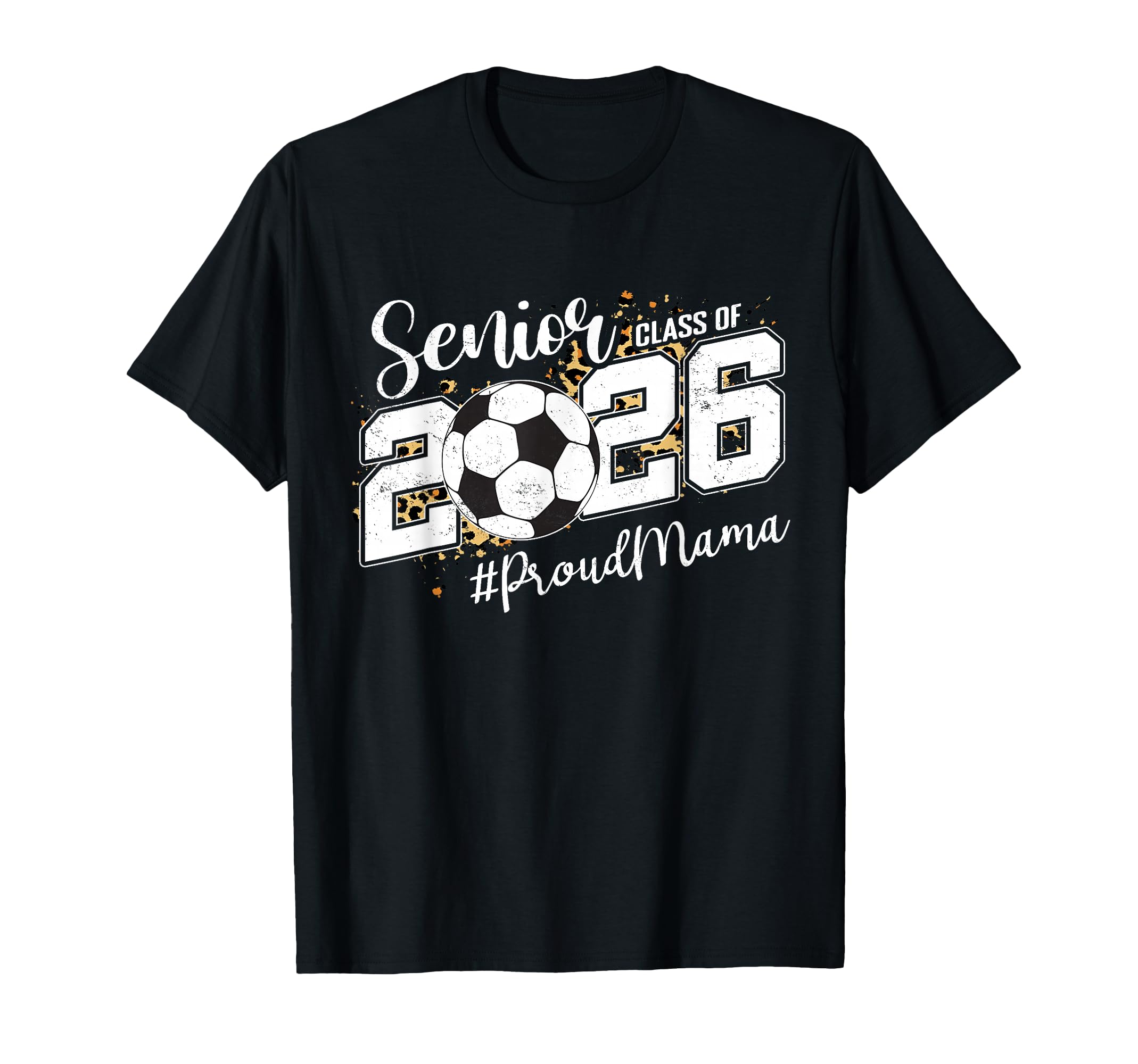 Proud Mama 2026 Senior Soccer Ball T-Shirt - Fun Novelty Design Men Women
