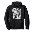 Eat Sleep Soccer Repeat Soccer Player Hoodie - Aesthetic Graphic for Adults