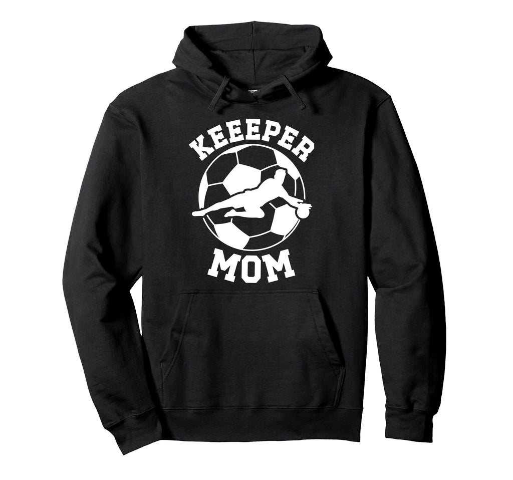 Soccer Keeper Mom Soccer Goalie Mother Hoodie - Fun Novelty Design Unisex