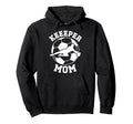 Soccer Keeper Mom Soccer Goalie Mother Hoodie - Fun Novelty Design Unisex