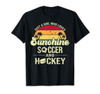 Just Who Loves Sunshine Soccer Hockey T-Shirt - Graphic Print Unisex