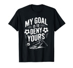 Goal Keeper And Soccer Player Coach T-Shirt - Fun Novelty Design Men Women