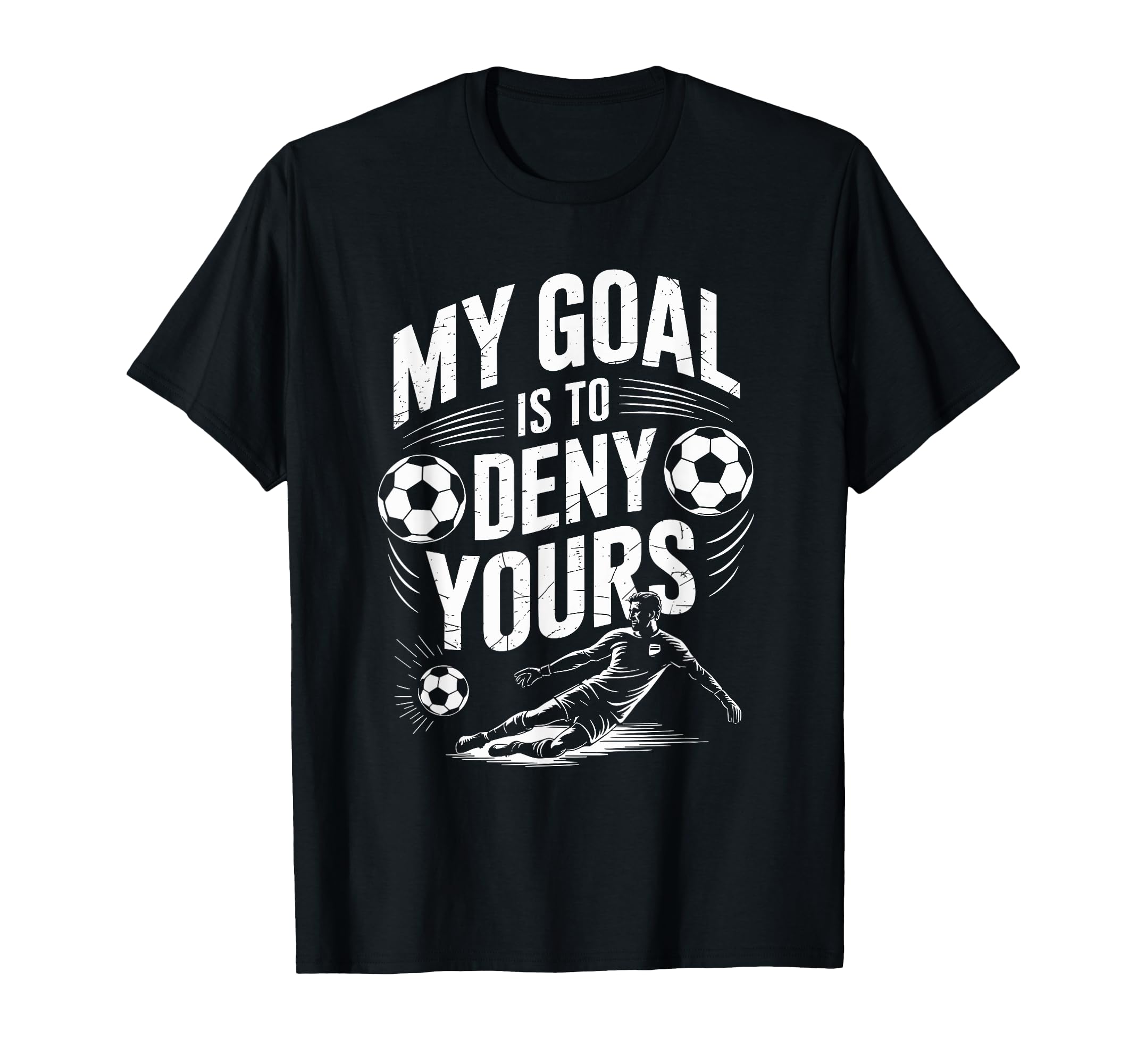 Goal Keeper And Soccer Player Coach T-Shirt - Fun Novelty Design Men Women