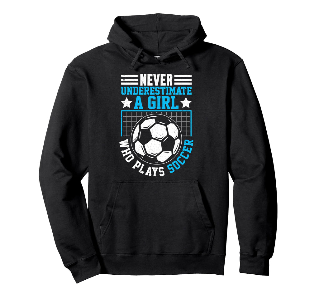Never Underestimate Who Plays Soccer Hoodie - Graphic Print for Adults