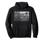 I Play Like Try To Keep Up Funny Hoodie - Minimalist Print Men Women