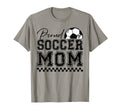 Proud Soccer Mom Sports Mothers T-Shirt - Casual Everyday Wear Men Women