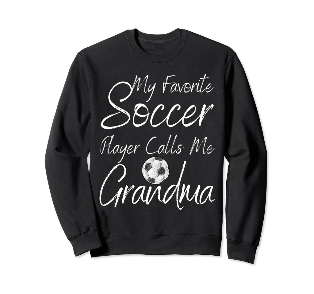 My Favorite Soccer Player Calls Me Sweatshirt - Graphic Print Men Women