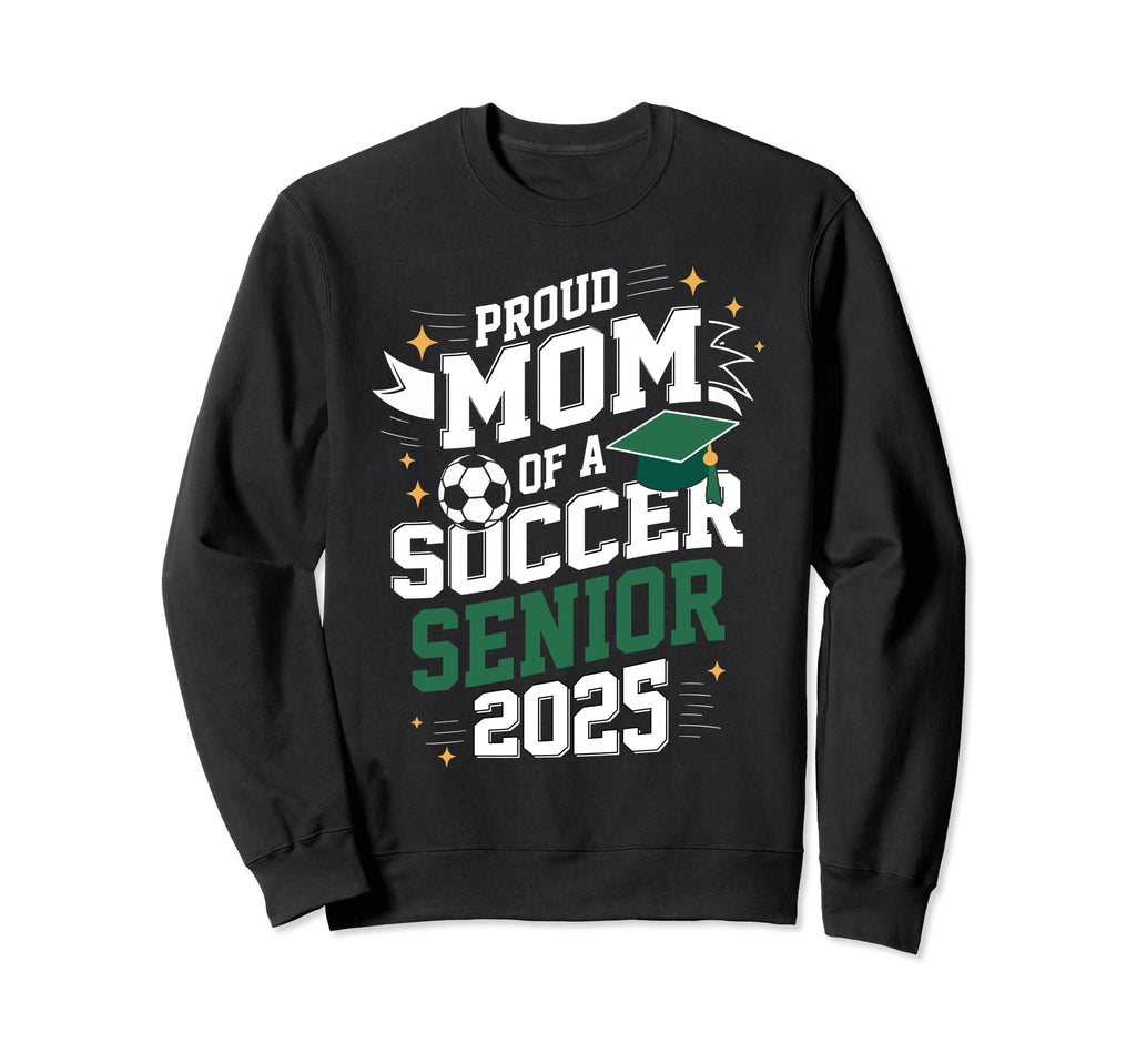 Class 2025 Soccer Senior Mom Senior Sweatshirt - Trendy Graphic for Adults