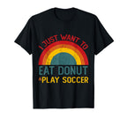 Funny I Just Want To Eat Donut And Play T-Shirt - Minimalist Print Unisex
