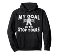 Ice Hockey Goalie Goalkeeper My Hoodie - Fun Novelty Design for Adults