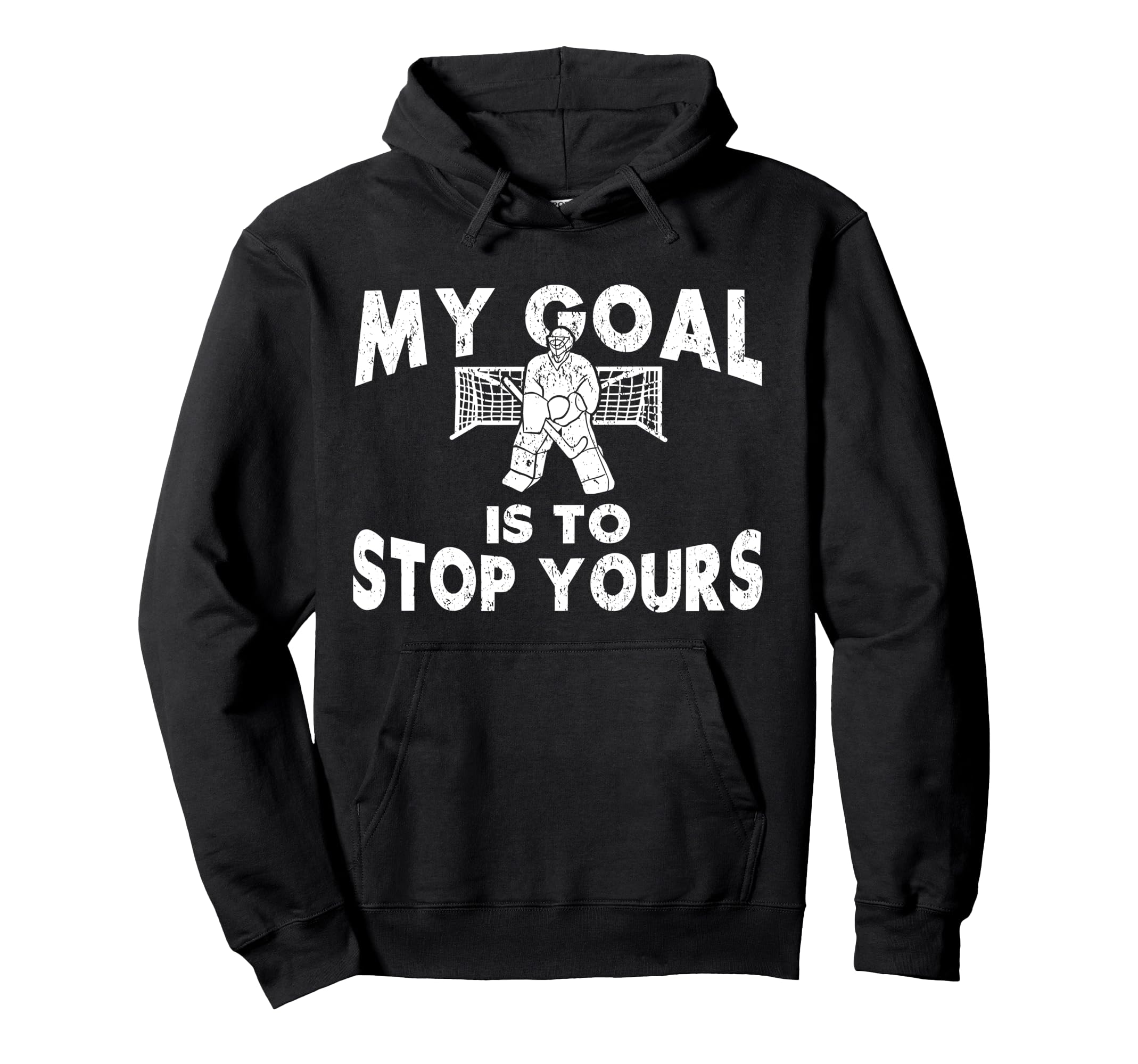 Ice Hockey Goalie Goalkeeper My Hoodie - Fun Novelty Design for Adults