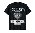100 Days Still Soccer Strong Love T-Shirt - Novelty Apparel for Adults