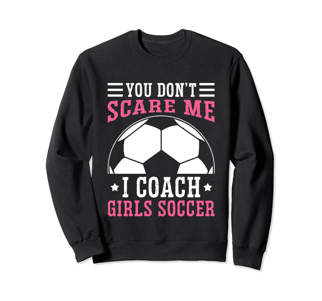 Mens Funny Soccer Coach You Dont Sweatshirt - Minimalist Print Men Women