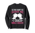 Mens Funny Soccer Coach You Dont Sweatshirt - Minimalist Print Men Women