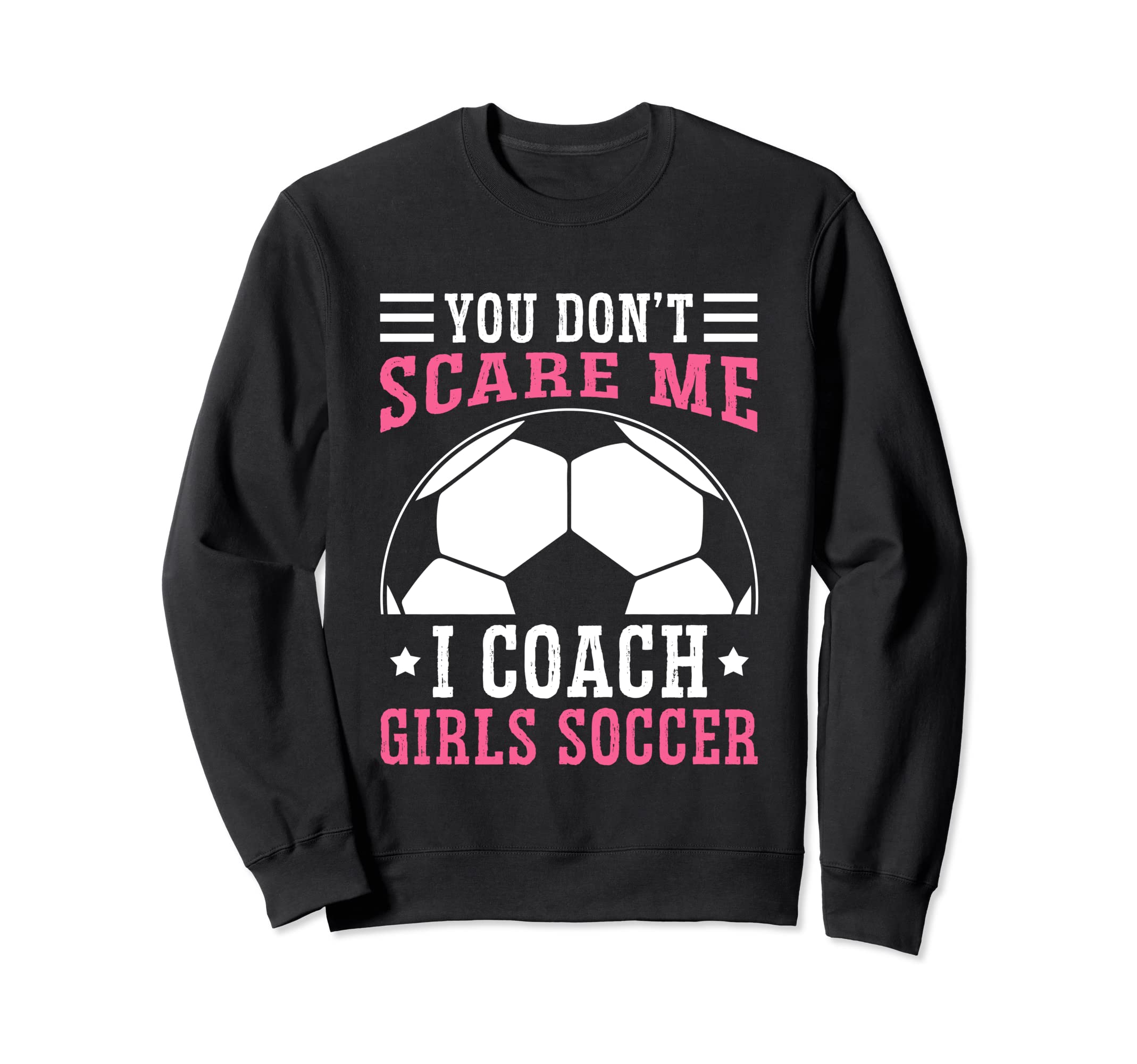 Mens Funny Soccer Coach You Dont Sweatshirt - Minimalist Print Men Women